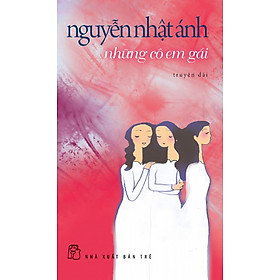 Nơi bán Những Cô Em Gái (Tái Bản 2013) - Giá Từ -1đ