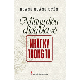 Download sách Những Điều Chưa Biết Về Nhật Ký Trong Tù