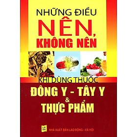 Nơi bán Những Điều Nên, Không Nên Khi Dùng Thuốc Đông - Tây Y Và Thực Phẩm - Giá Từ -1đ