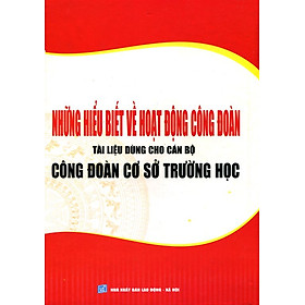 Nơi bán Những Hiểu Biết Về Hoạt Động Công Đoàn - Giá Từ -1đ