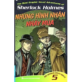 Download sách Những Cuộc Phiêu Lưu Kỳ Thú Của Sherlock Homes (Tập 5) - Những Hình Nhân Nhảy Múa