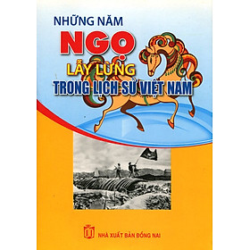 Nơi bán Những Năm Ngọ Lẫy Lừng Trong Lịch Sử Việt Nam - Giá Từ -1đ