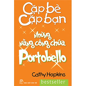 Download sách Cặp Bè Cặp Bạn - Những Nàng Công Chúa Portobello