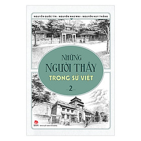 Những Người Thầy Trong Sử Việt (Tập 2)