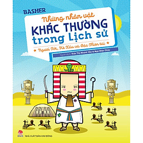 Download sách Những Nhân Vật Khác Thường Trong Lịch Sử (Người Tốt, Kẻ Xấu Và Bậc Thiên Tài)