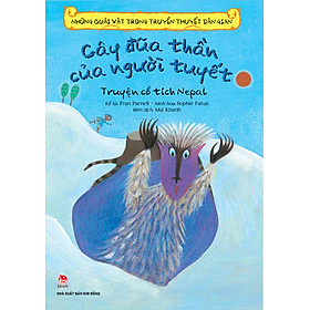 Những Quái Vật Trong Truyền Thuyết Dân Gian - Cây Đũa Thần Của Người Tuyết