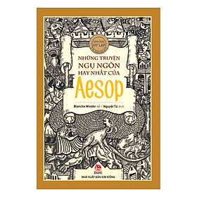 Những Truyện Ngụ Ngôn Hay Nhất Của Aesop (Tái Bản 2017)