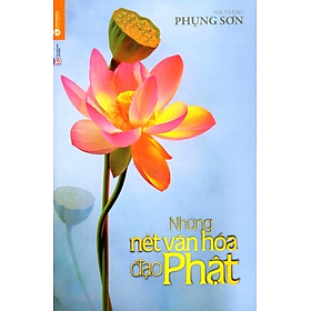 Nơi bán Những Nét Văn Hóa Đạo Phật - Giá Từ -1đ