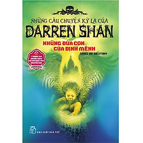 Nơi bán Những Câu Chuyện Kỳ Lạ Của Darren Shan 12 - Những Đứa Con Của Định Mệnh - Giá Từ -1đ