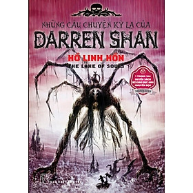 [Download Sách] Những Câu Chuyện Kỳ Lạ Của Darren Shan 10 - Hồ Linh Hồn (Tái Bản 2011)