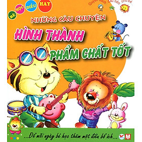 Download sách Những Câu Chuyện Hình Thành Phẩm Chất Tốt (Tái Bản 2014)