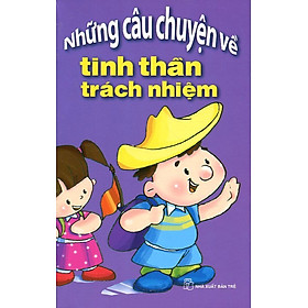 Download sách Những Câu Chuyện Về Tinh Thần Trách Nhiệm