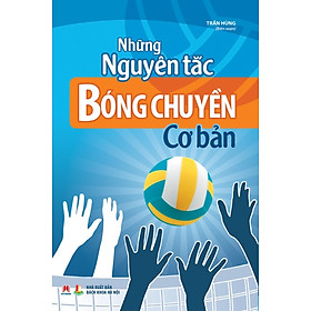 Những Nguyên Tắc Bóng Chuyền Cơ Bản