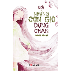 Nơi bán Nơi Những Cơn Gió Dừng Chân - Giá Từ -1đ