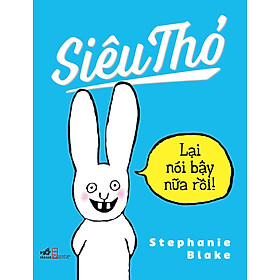 Download sách Siêu Thỏ - Lại Nói Bậy Nữa Rồi