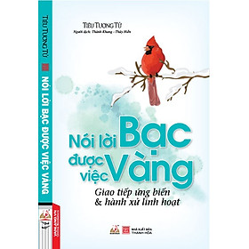 Nơi bán Nói Lời Bạc Được Việc Vàng - Giá Từ -1đ