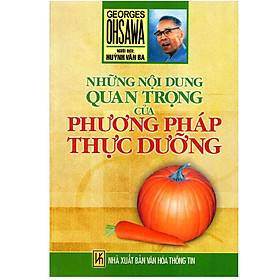 Những Nội Dung Quan Trọng Của Phương Pháp Thực Dưỡng