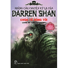 Nơi bán Những Câu Chuyện Kỳ Lạ Của Darren Shan 11: Chúa Tể Bóng Tối (Tái Bản 2011) - Giá Từ -1đ