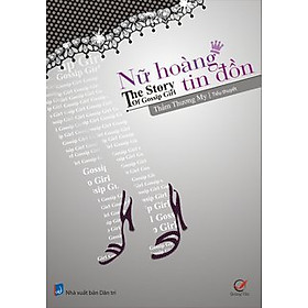 Mua Nữ Hoàng Tin Đồn (Tái Bản)