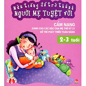 Nửa Tiếng Để Trở Thành Người Mẹ Tuyệt Vời (2 - 3 Tuổi)