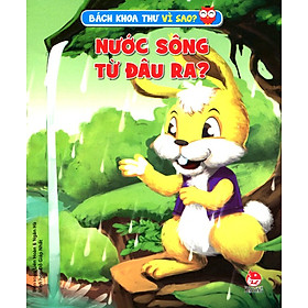 Download sách Bách Khoa Toàn Thư Vì Sao - Nước Sông Từ Đâu Ra