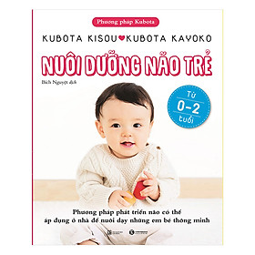 Nuôi Dưỡng Não Trẻ Từ 0 - 2 Tuổi