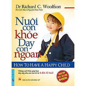 Sách Nuôi Con Khỏe Dạy Con Ngoan 2 - Từ 4 Đến 12 tuổi
