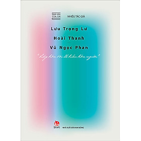 Nhà Văn Của Em - Lưu Trọng Lư - Hoài Thanh - Vũ Ngọc Phan - 
