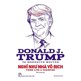 Download sách D.Trump - Nghĩ Như Nhà Vô Địch