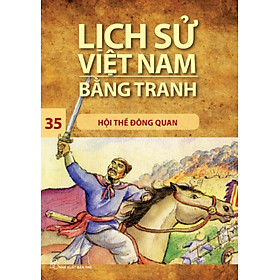 Lịch Sử Việt Nam Bằng Tranh (Tập 35) - Hội Thề Đông Quan