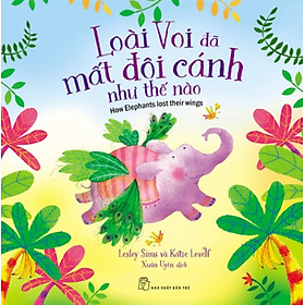 Usborne - Loài Voi Đã Mất Đôi Cánh Như Thế Nào