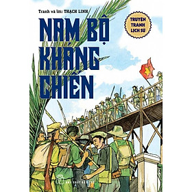 Download sách Nam Bộ Kháng Chiến (Truyện Tranh Lịch Sử)