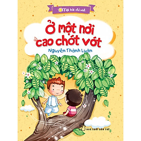 Download sách Mặt Trời Nhỏ Xinh - Ở Một Nơi Cao Chót Vót