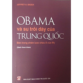 [Download Sách] Obama Và Sự Trỗi Dậy Của Trung Quốc - Bên Trong Chiến Lược Châu Á Của Mỹ