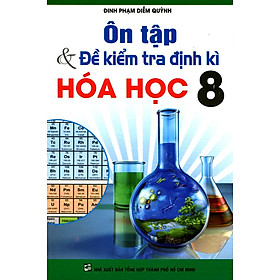 Download sách Ôn Tập Và Kiểm Tra Định Kì Hóa Học Lớp 8