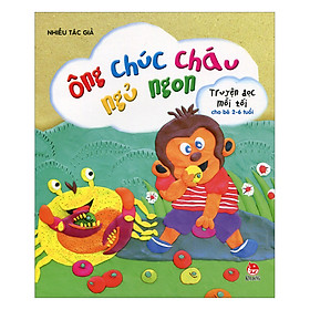 Ông Chúc Cháu Ngủ Ngon - Truyện Đọc Mỗi Tối Cho Bé 2-6 Tuổi (Tái Bản 2017)