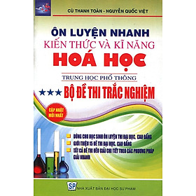 Download sách Ôn Luyện Nhanh Kiến Thức Và Kỹ Năng Hóa Học THPT