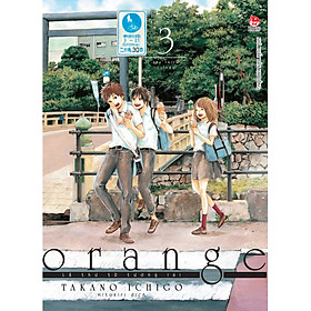 Download sách Orange - Lá Thư Từ Tương Lai (Tập 3)