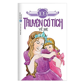 109 Truyện Cổ Tích Về Mẹ