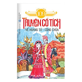 Download sách 109 Truyện Cổ Tích Về Hoàng Tử - Công Chúa