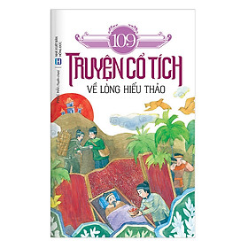 109 Truyện Cổ Tích Về Lòng Hiếu Thảo