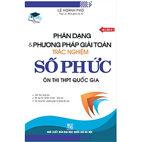 Download sách Phương Pháp Giải Toán Trắc Nghiệm Số Phức Ôn Thi THPT Quốc Gia