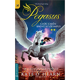 Pegasus (Tập 2) - Cuộc Chiến Bảo Vệ Xứ Olympus