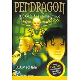 Pendragon Tập 4 - Thế Giới Ảo