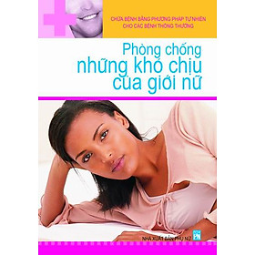 Download sách Phòng Chống Những Khó Chịu Của Giới Nữ