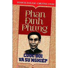 Download sách Phan Đình Phùng - Cuộc Đời Và Sự Nghiệp