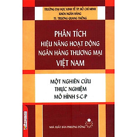 [Download Sách] Phân Tích Hiệu Năng Hoạt Động Ngân Hàng Thương Mại Việt Nam