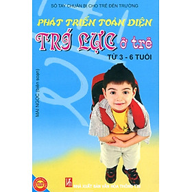 Phát Triển Toàn Diện Trí Lực ở trẻ Từ 3 - 6 Tuổi