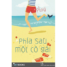 Sách Phía Sau Một Cô Gái (Tái Bản)