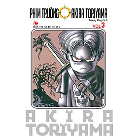 Tuyển Tập Akira Toriyama - Phim Trường Akira Toriyama - Tập 3